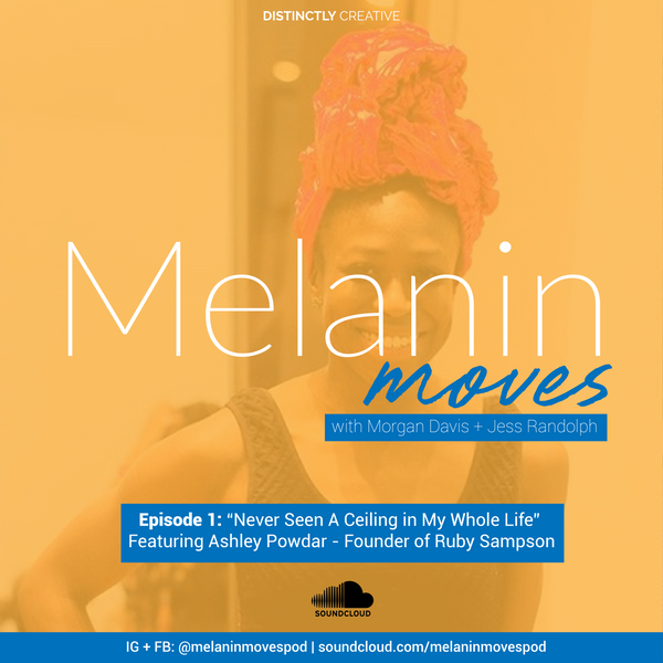 MELANIN MOVES is Black, Female & Entrepreneurial.